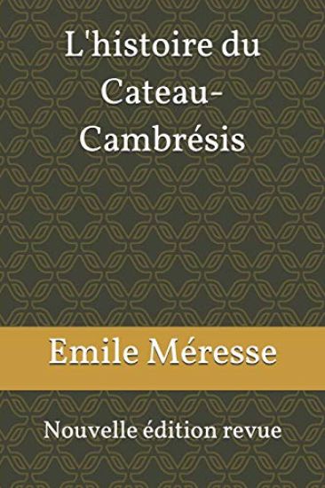 L'Histoire Du Cateau-Cambr