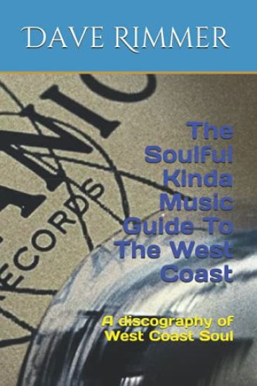 The Soulful Kinda Music Guide to the West Coast