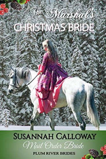 Mail Order Bride: The Marshal's Christmas Bride