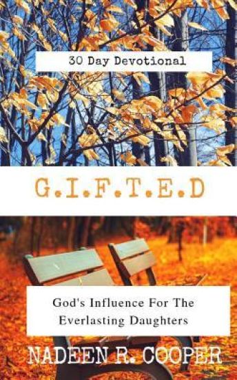 G.I.F.T.E.D.: God's Influence for the Everlasting Daughters