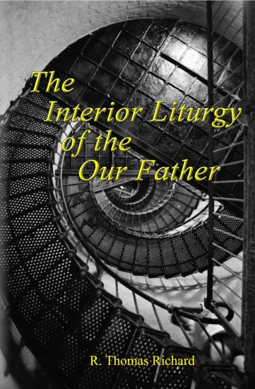 The Interior Liturgy of the Our Father