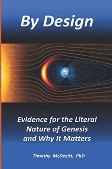 By Design: Evidence for the Literal Nature of Genesis and Why It Matters