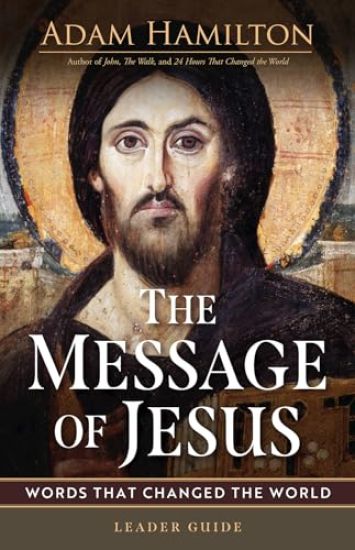Message of Jesus Leader Guide, The