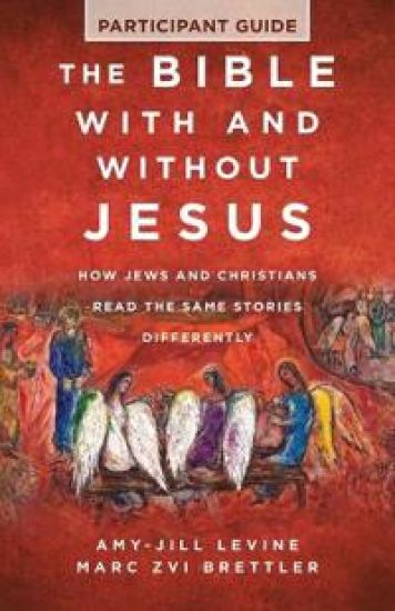 The Bible with and Without Jesus - Participant Guide
