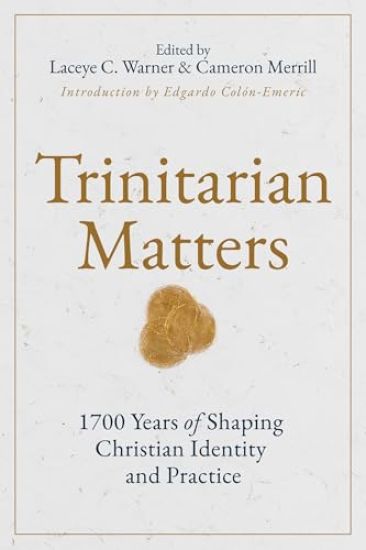 Trinitarian Matters