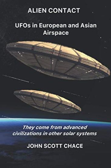 Alien Contact: UFOs in European and Asian AirSpace