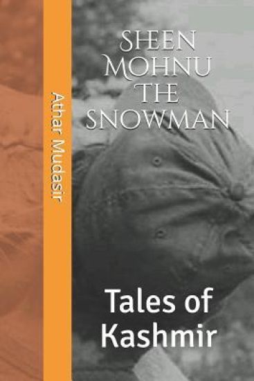 Sheen Mohnu the snow man: Tales of Kahmir