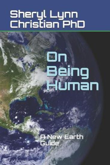On Being Human: A New Earth Guide
