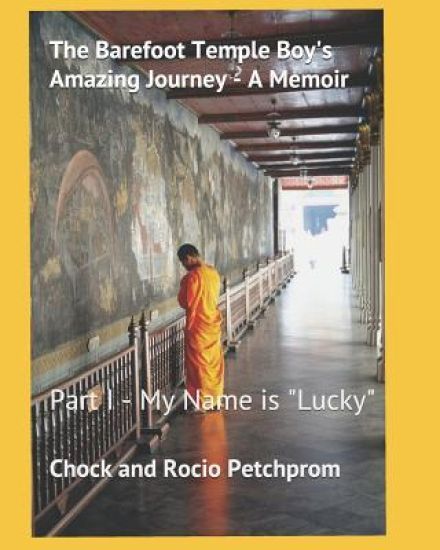 The Barefoot Temple Boy's Amazing Journey - A Memoir: Part I - My Name is "Lucky"