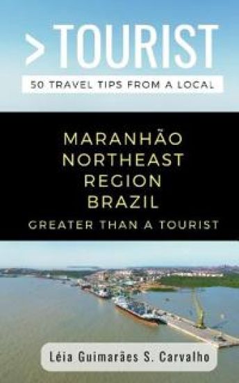 Greater Than a Tourist-Maranhão Northeast Region Brazil