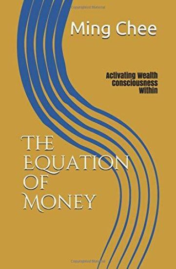 The Equation of Money: Activating Wealth Consciousness Within