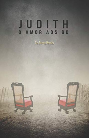 Judith - O Amor Aos 80