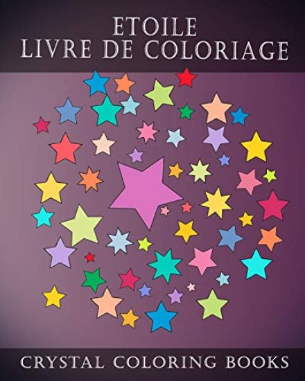 Etoile Livre de Coloriage: Un Livre de Coloriage Pour Adultes Soulageant Le Stress Contenant 30 Pages À Colorier