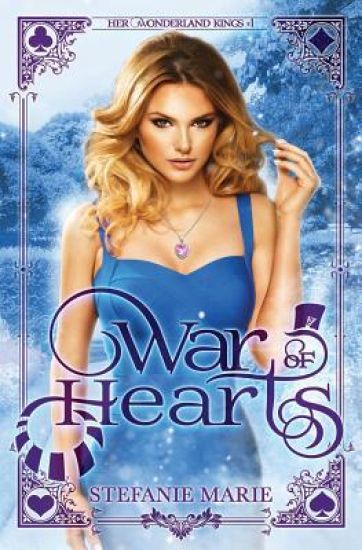 War of Hearts: A Reverse Harem Alice in Wonderland Story
