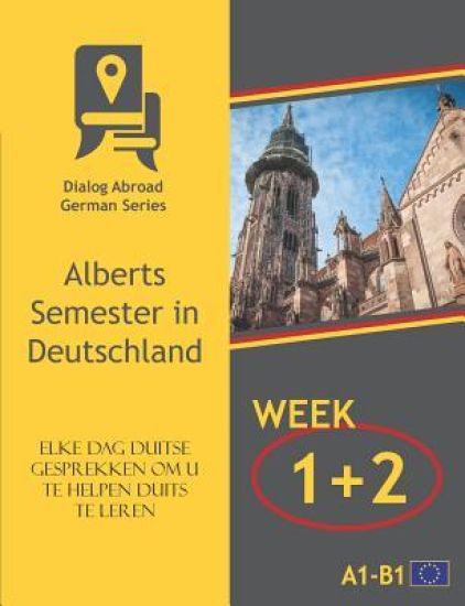 Elke dag Duitse gesprekken om u te helpen Duits te leren - Week 1/Week 2: Alberts Semester in Deutschland
