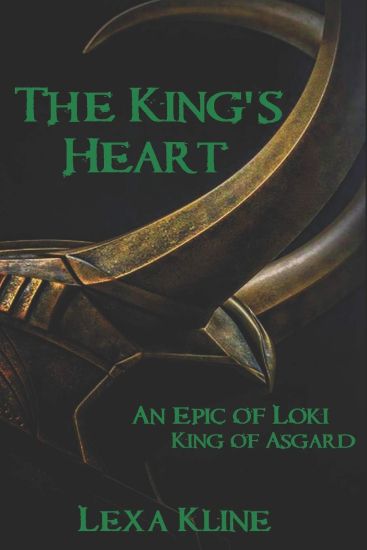 The King's Heart: An Epic of Loki, King of Asgard