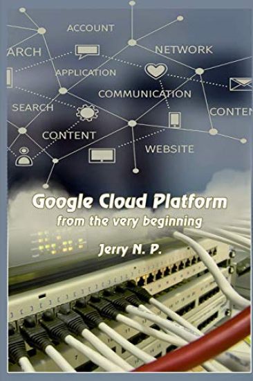 Google Cloud Platform from the very beginning