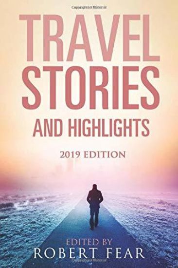 Travel Stories and Highlights: 2019 Edition