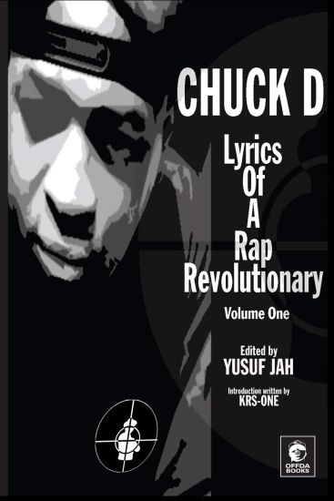 Lyrics of a Rap Revolutionary: Times, Rhymes & Mind of Chuck D