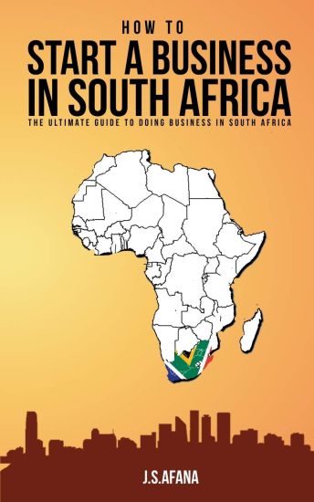 How to Start a Business in South Africa: The Ultimate Guide to Doing Business in South Africa