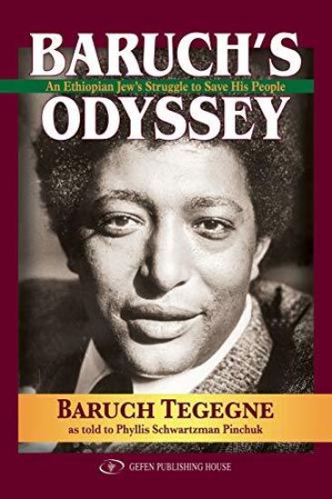 Baruch's Odyssey: An Ethiopian Jew's Struggle to Save His People