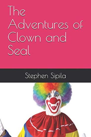 The Adventures of Clown and Seal