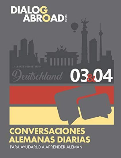 Conversaciones alemanas diarias para ayudarlo a aprender alemán - Semana 3/Semana 4: Alberts Semester in Deutschland