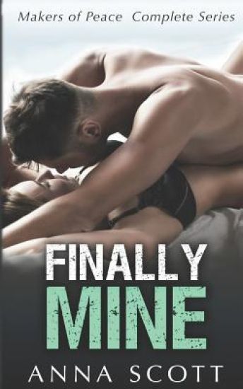 Finally Mine: Makers of Peace - Complete Series