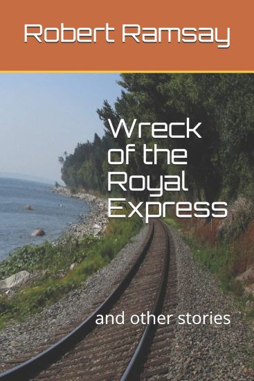 Wreck of the Royal Express: And Other Stories