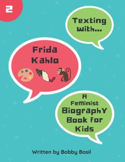 Texting with Frida Kahlo