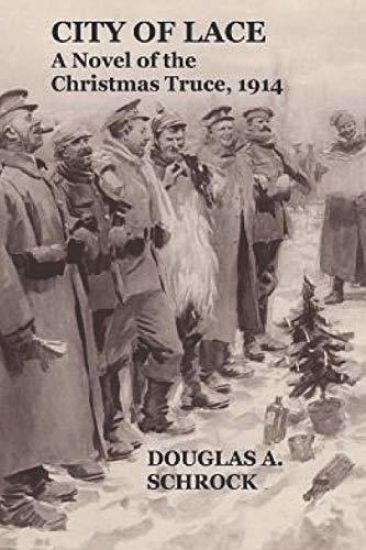 City of Lace: A Novel of the Christmas Truce, 1914