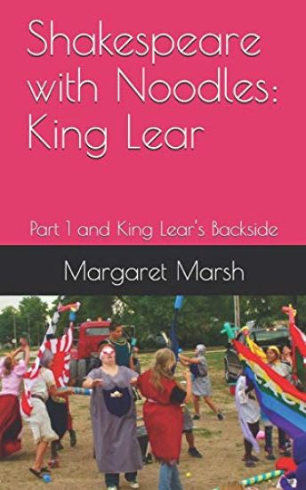 Shakespeare with Noodles: King Lear: Part 1 and King Lear's Backside