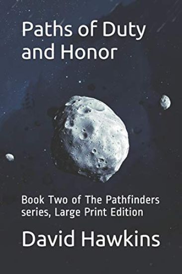 Paths of Duty and Honor: Book Two of the Pathfinders Series, Large Print Edition