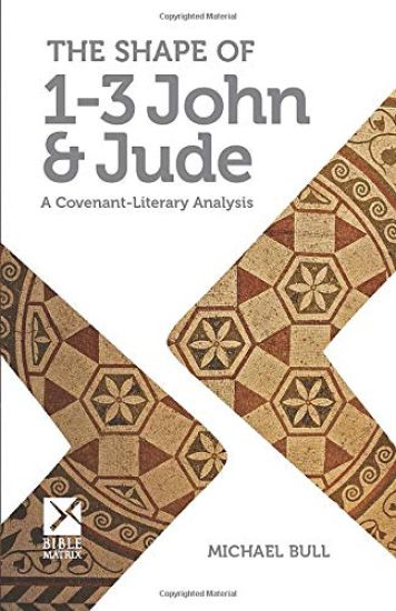 The Shape of 1-3 John & Jude: A Covenant-Literary Analysis
