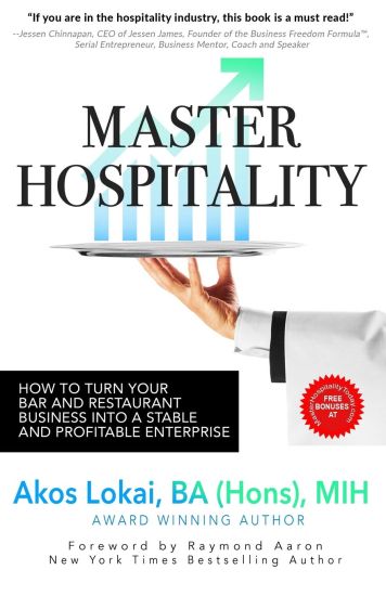 Master Hospitality: How to Turn Your Bar and Restaurant Business Into a Stable and Profitable Enterprise