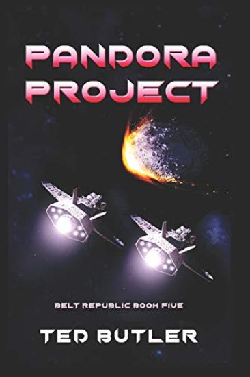 Pandora Project: Book Five of the Belt Republic Illustrated by the Author