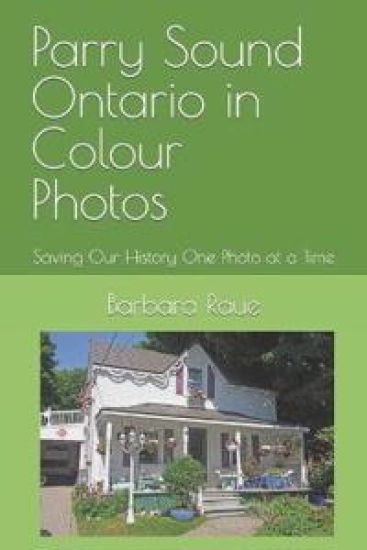 Parry Sound Ontario in Colour Photos