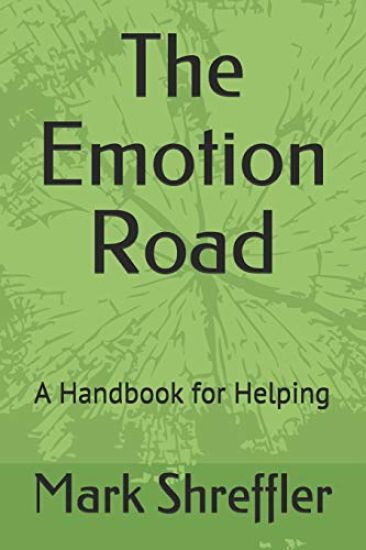 The Emotion Road: A Handbook for Helping