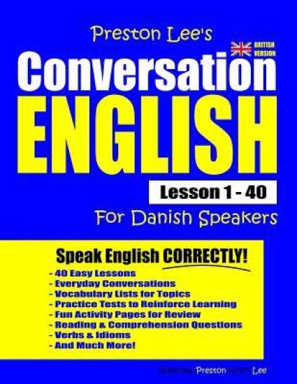 Preston Lee's Conversation English For Danish Speakers Lesson 1 - 40 (British Version)