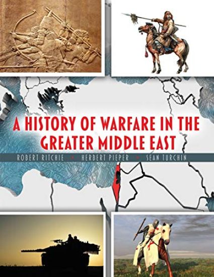 A History of Warfare in the Greater Middle East