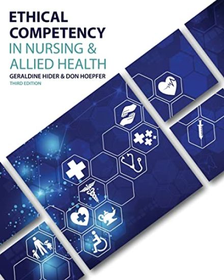 Ethical Competency in Nursing AND Allied Health