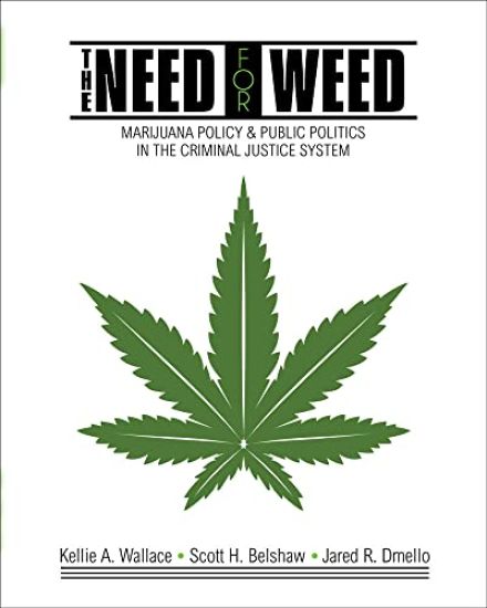 The Need for Weed