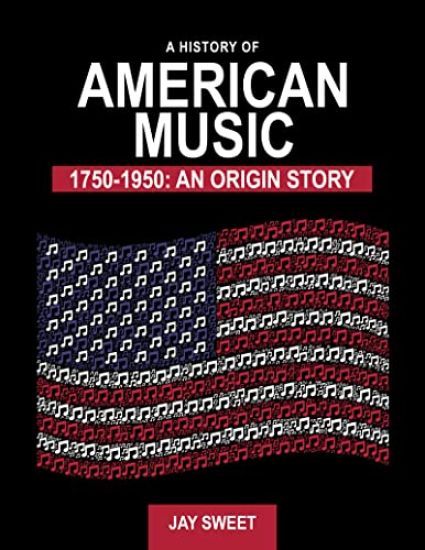 A History of American Music 1750-1950