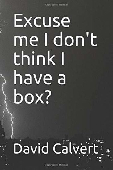 Excuse Me I Don't Think I Have a Box?