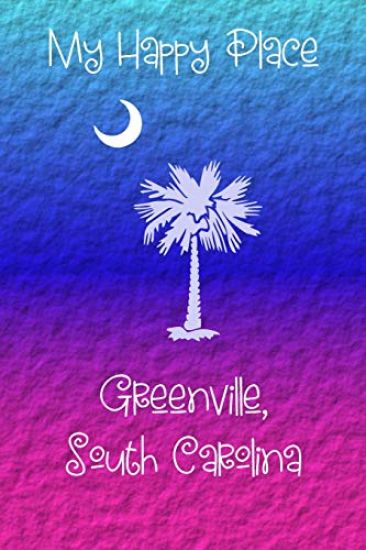 My Happy Place: Greenville
