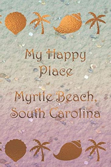 My Happy Place: Myrtle Beach