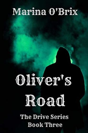 Oliver's Road: The Drive Series: Book Three