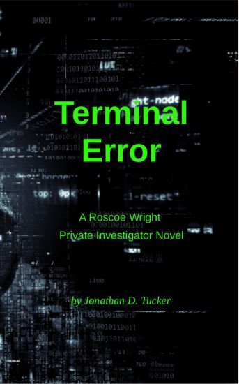 Terminal Error: A Roscoe Wright, Private Investigator Novel