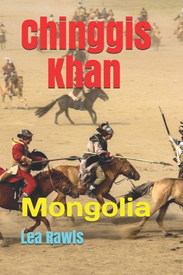Chinggis Khan: Mongolia