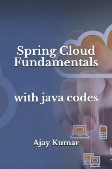 Spring Cloud Fundamentals: With Java Codes